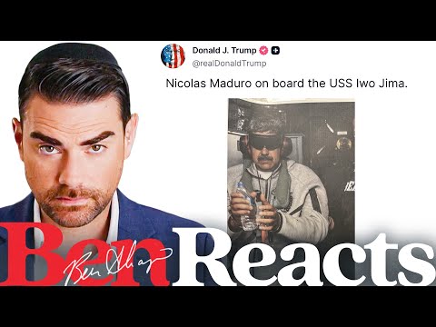 Ben Reacts: The U.S. Takes Down Maduro