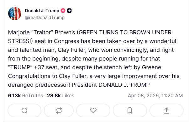 Social media post by Donald Trump congratulating Clay Fuller on winning a congressional seat previously held by Marjorie Taylor Greene, highlighting the election outcome and political commentary.