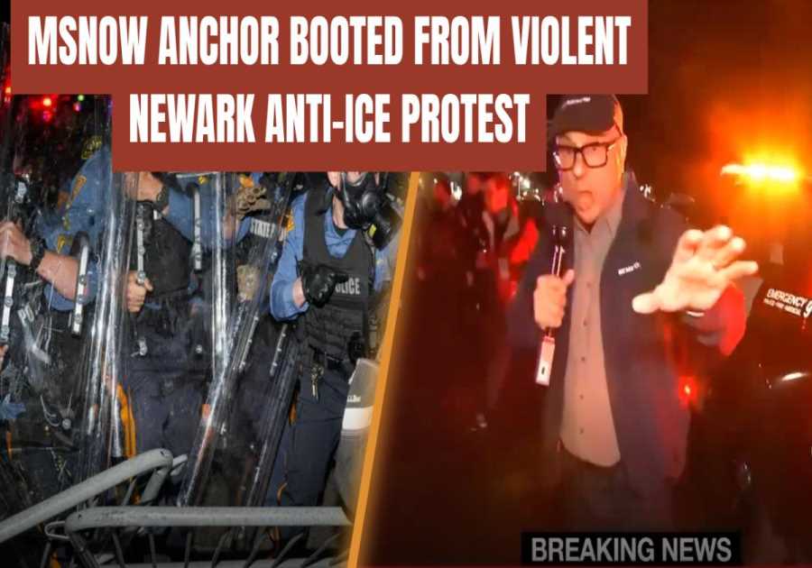 MSNOW Anchor Gets KICKED OUT of Violent Newark Anti-ICE Protest by Police — Then Complains on Live TV (VIDEO)