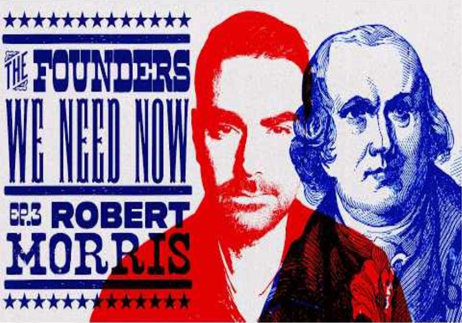 Ep 3. THE ENTREPRENEUR: ROBERT MORRIS